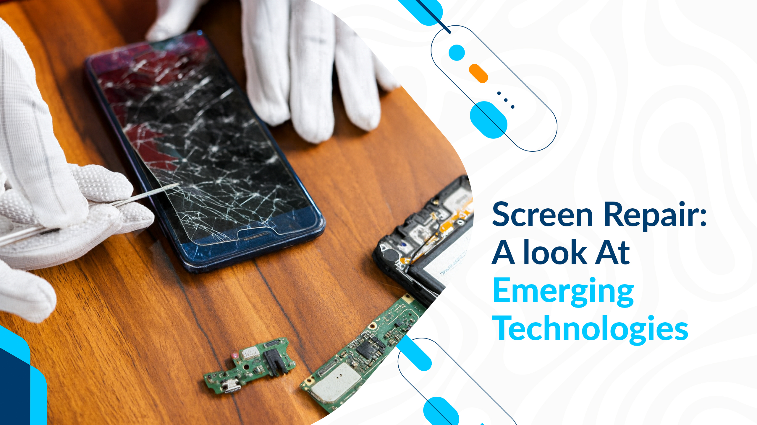 Screen Repair: A look At Emerging Technologies