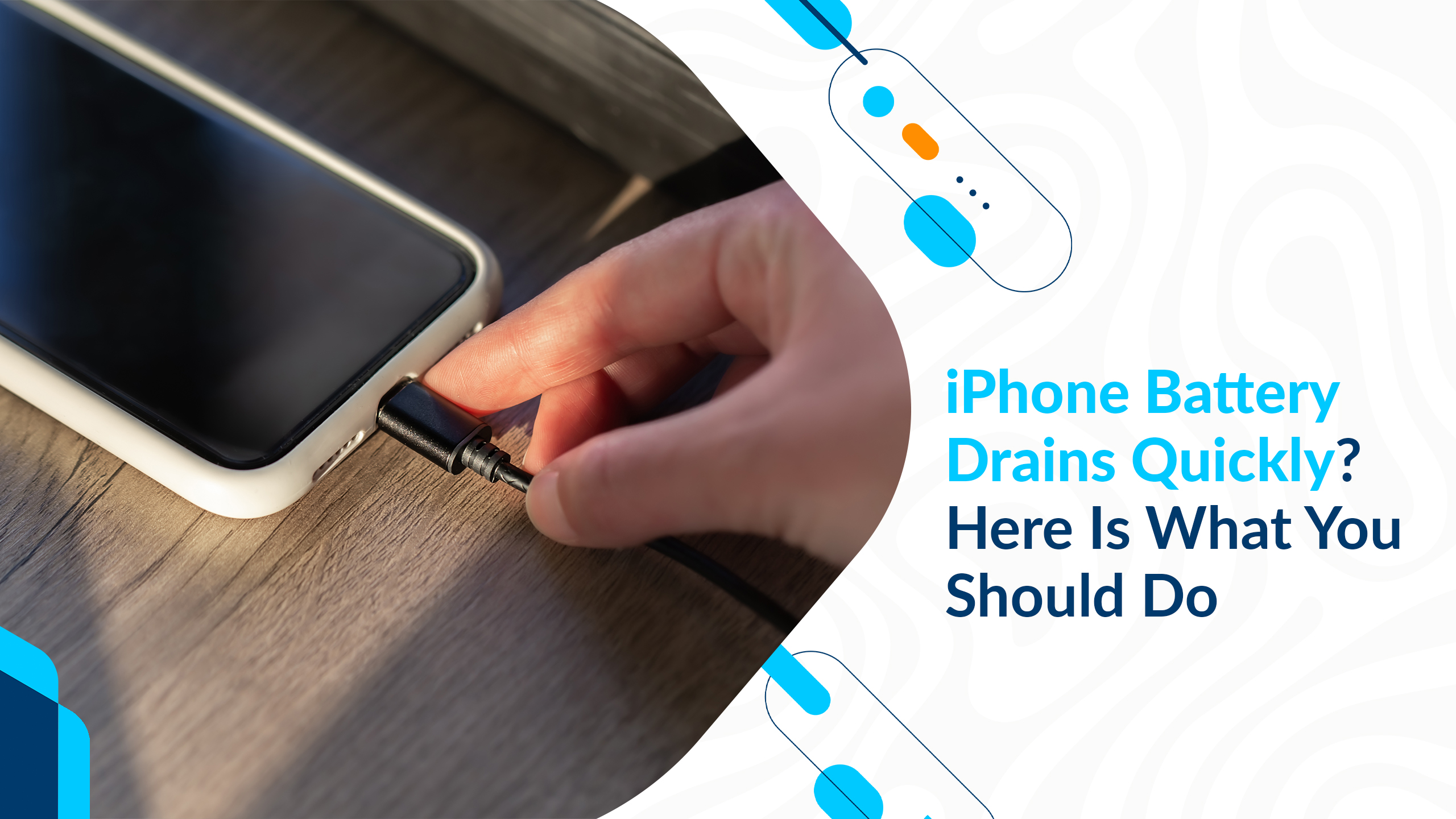 iPhone Battery Drains Quickly? Here Is What You Should Do