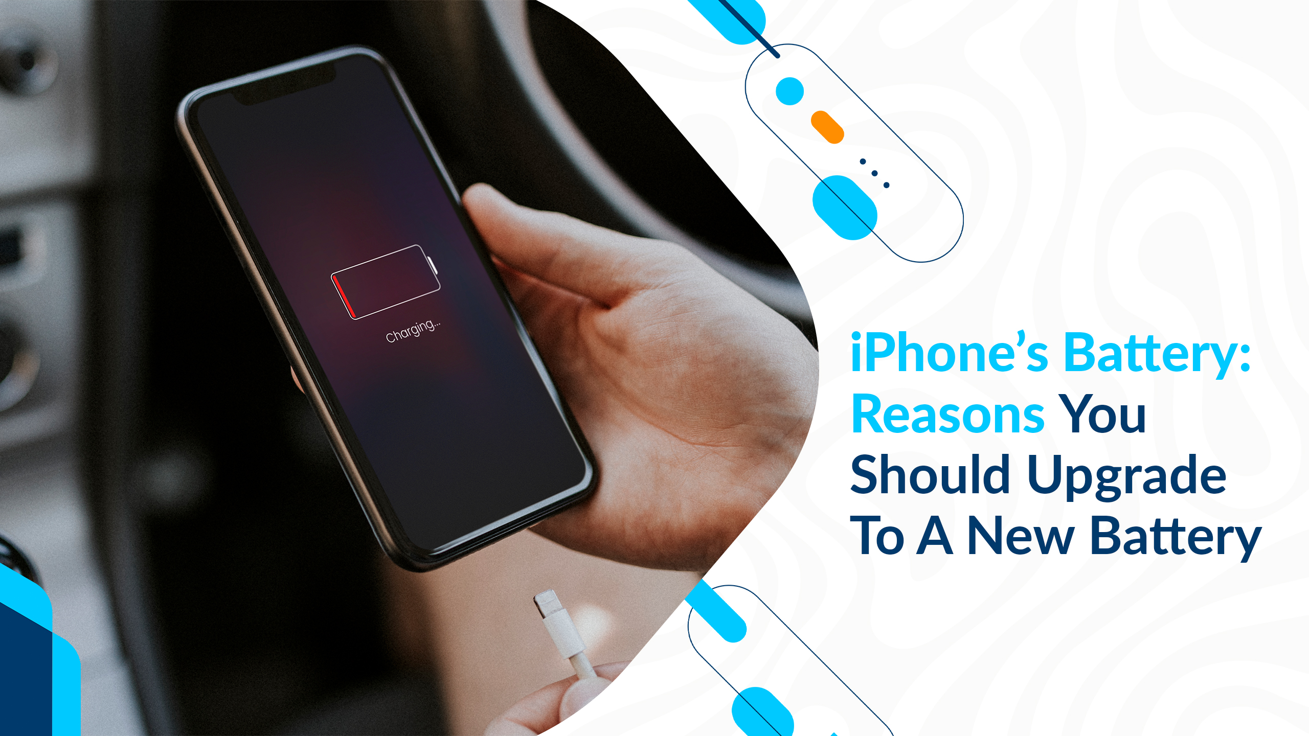 iPhone’s Battery: Reasons You Should Upgrade To A New Battery