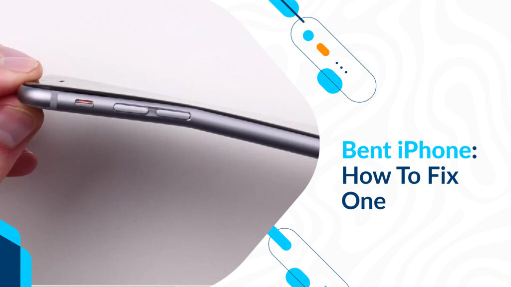 Bent iPhone: How To Fix One