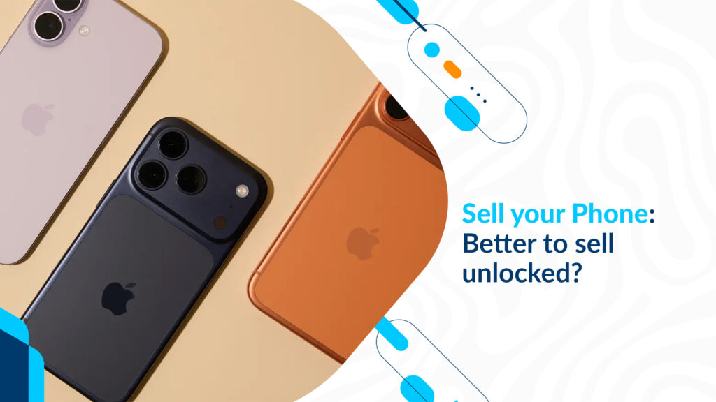 Sell your Phone: Better to sell unlocked?