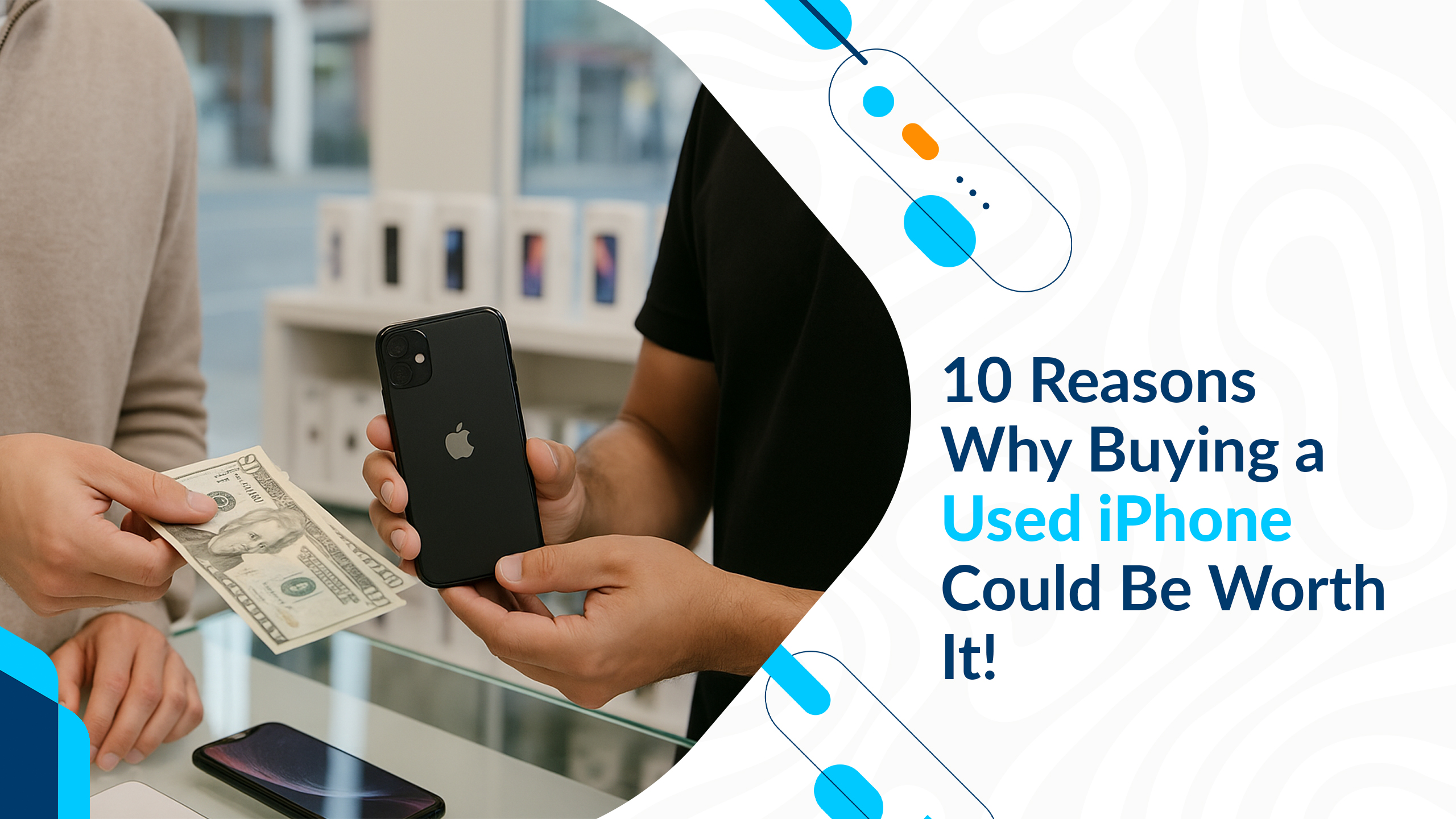 10 Reasons Why Buying a Used iPhone Could Be Worth It!
