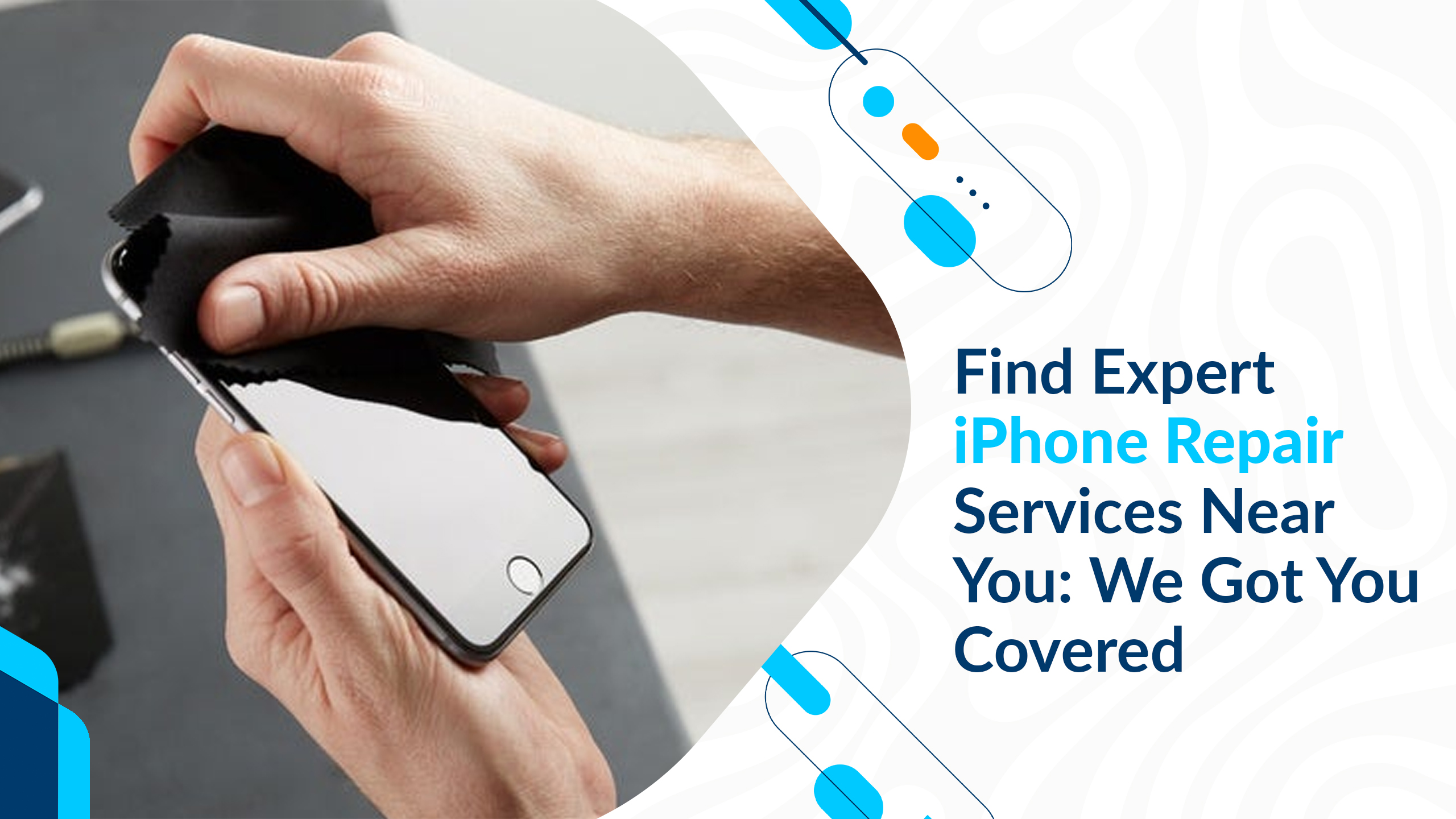 Find Expert iPhone Repair Services Near You: We Got You Covered